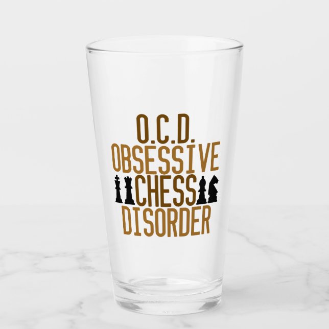 Funny Obsessive Chess Disorder Glass (Front)