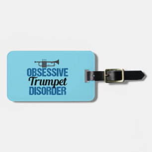 Funny Obsessive Trumpet Disorder Luggage Tag
