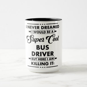 Funny Occupation/Profession Super Cool Bus Driver Mug