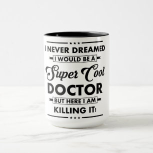 Funny Occupation/Profession Super Cool Doctor Mug