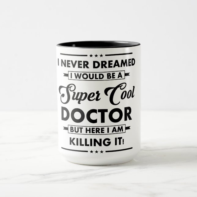 Funny Occupation/Profession Super Cool Doctor Mug (Center)