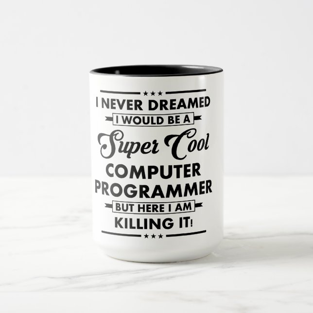Funny Occupation/Profession Super Cool Programmer Mug (Center)