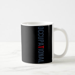 Funny Occupational Therapy Occupational Therapist Coffee Mug