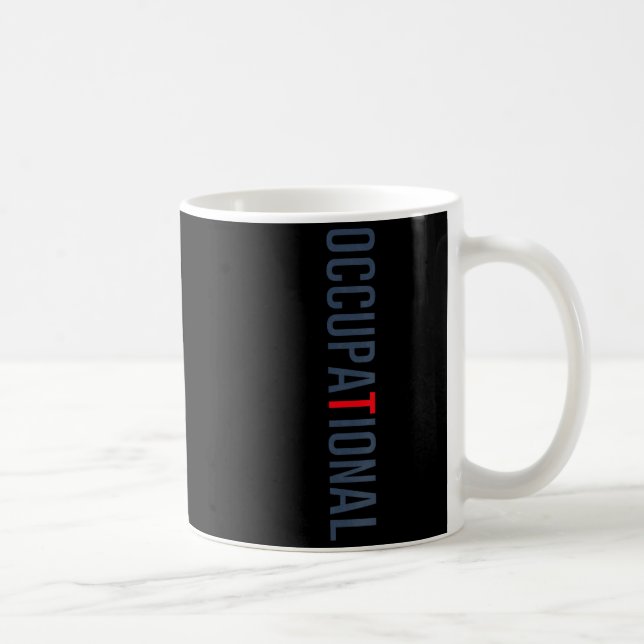 Funny Occupational Therapy Occupational Therapist Coffee Mug (Right)