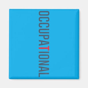 Funny Occupational Therapy Occupational Therast Ot Magnet