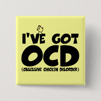 Funny OCD chicken 15 Cm Square Badge