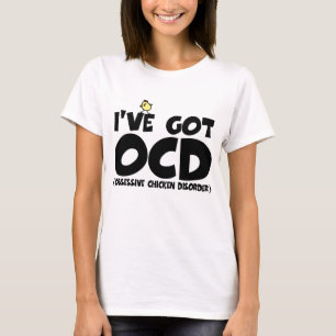 Funny OCD chicken T-Shirt