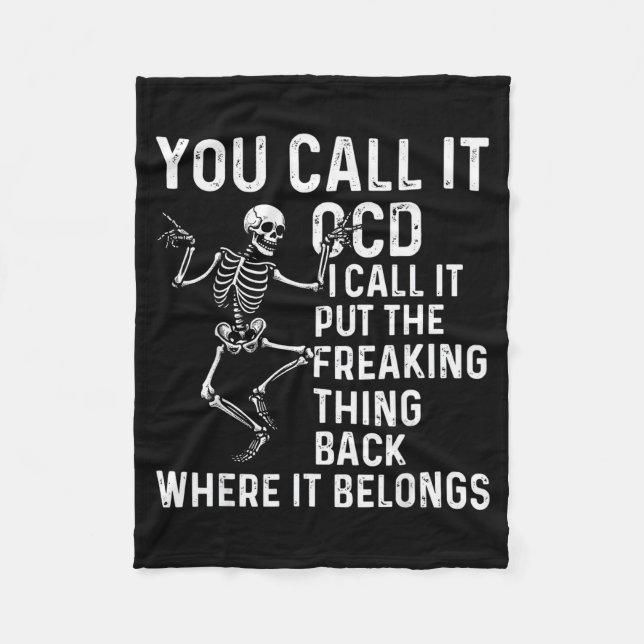 Funny Ocd Quote Put It Back Where It Belongs  Fleece Blanket (Front)