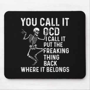 Funny Ocd Quote Put It Back Where It Belongs Mouse Mat