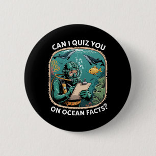 Funny Ocean Quiz Quote For Science Lovers And Nerd 6 Cm Round Badge