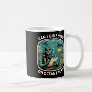 Funny Ocean Quiz Quote For Science Lovers And Nerd Coffee Mug