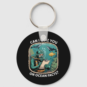 Funny Ocean Quiz Quote For Science Lovers And Nerd Key Ring