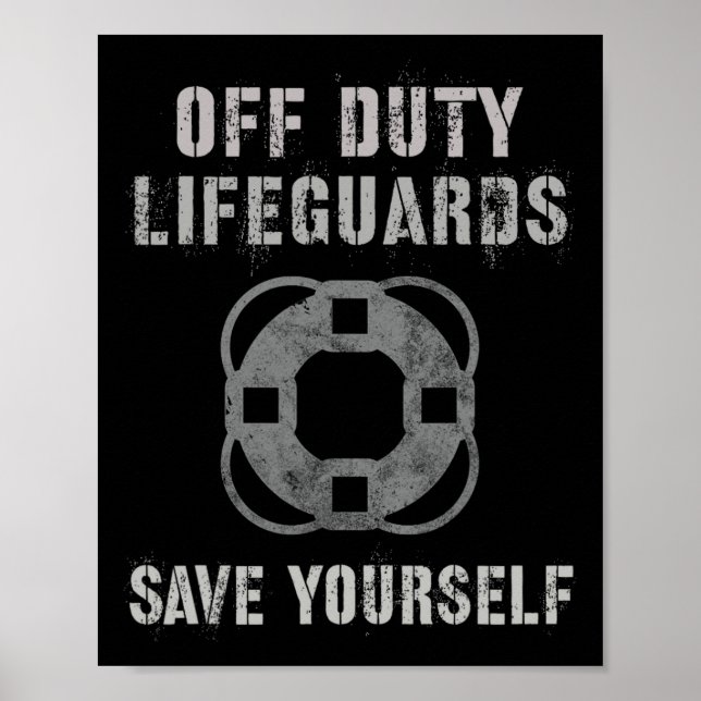Funny Off-duty Lifeguards Save Yourself Girls Vaca Poster (Front)