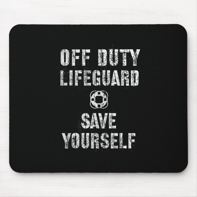 Funny Off Duty Save Yourself Lifeguard Swimming Po Mouse Mat (Front)