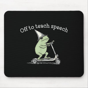 Funny off to teach speech whimsical frog speech mouse mat