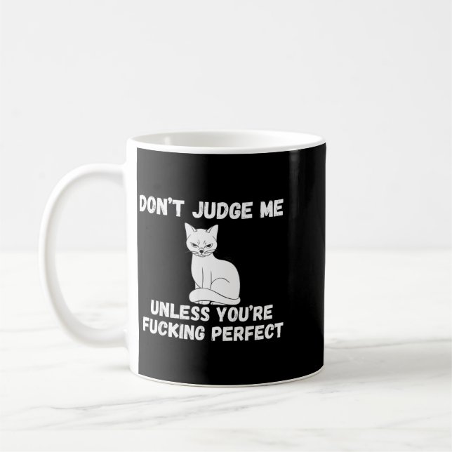 Funny Offensive Humour Sarcastic Feeling Quote Cat Coffee Mug (Left)