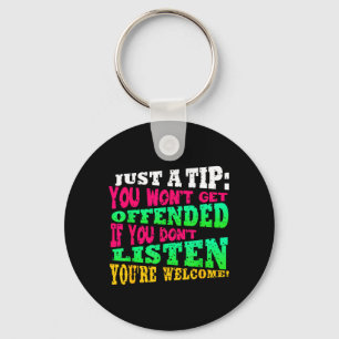 Funny Offensive Quote Humourous Sarcastic Saying Key Ring