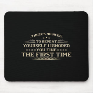 Funny Offensive Quotes Adult Humour Sarcastic Men Mouse Mat