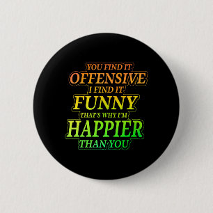 Funny Offensive Sarcastic Humour Quote Witty 6 Cm Round Badge