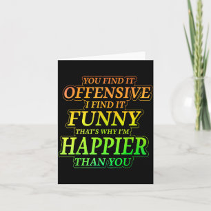 Funny Offensive Sarcastic Humour Quote Witty Card