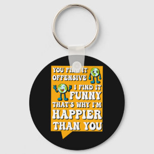 Funny Offensive Sarcastic Humour Quote Witty Key Ring