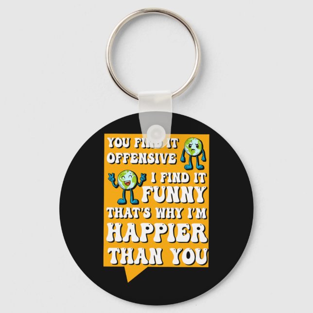 Funny Offensive Sarcastic Humour Quote Witty Key Ring (Front)