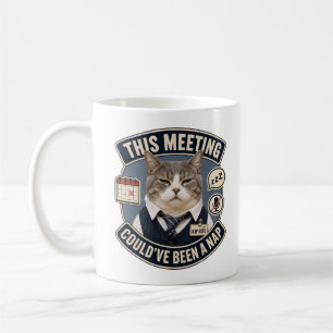 Funny Office Cat Mug   This Meeting Could’ve Been 