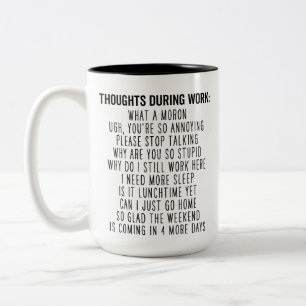 Funny Office Gift, Thoughts During Work, Workplace Two-Tone Coffee Mug