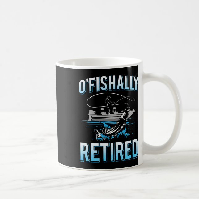 Funny O'fishally Retired Tee For Retired Fishing M Coffee Mug (Right)