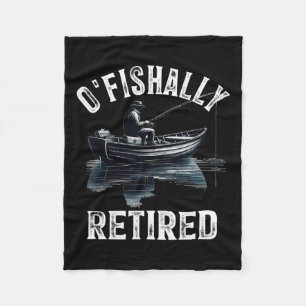 Funny O'fishally Retired Tee For Retirement Fishin Fleece Blanket