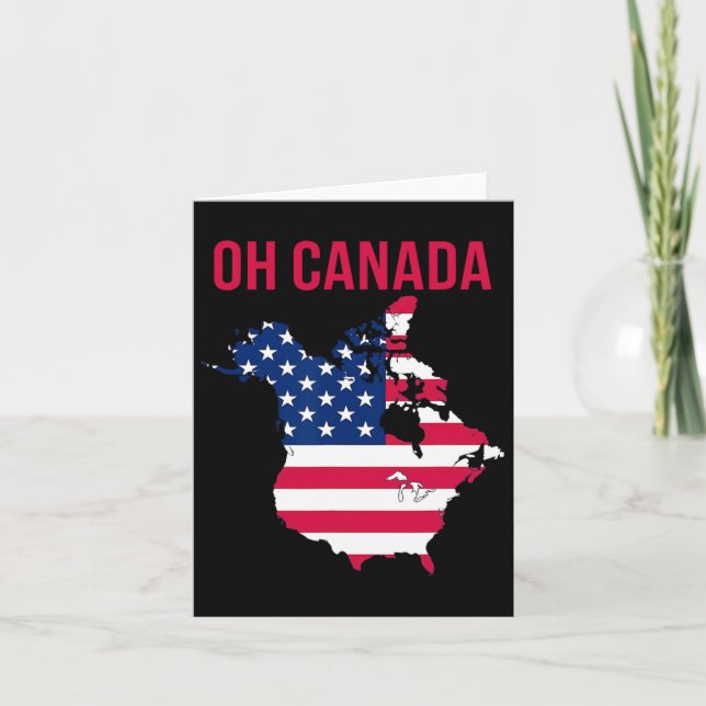 Funny Oh Canada Funny Trump Map Of Usa Tee  Card (Front)