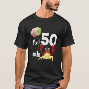 Funny Oh Crap I Am 50 Year Old 50Th Birthday Humou T-Shirt