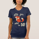 Funny Oh, For Fox Sake I'm 50! T-Shirt<br><div class="desc">Funny Oh,  for fox sake I'm 50 t-shirt with a cute cartoon fox. A fun,  humourous,  trendy birthday tee for women. Can be used for any age on any adults tee for men or women.</div>