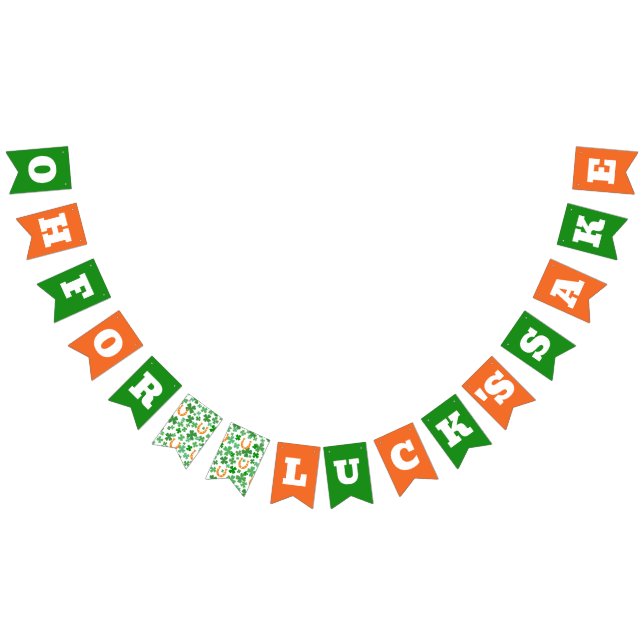 Funny Oh For Luck's Sake St Patrick's Day Bunting (All)