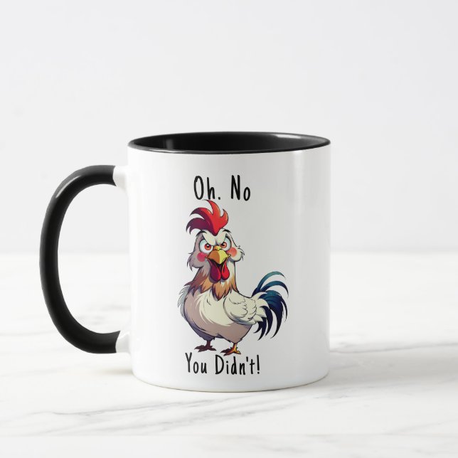   Funny "Oh No You Don't" Meme Mug, Angry Rooster Mug (Left)