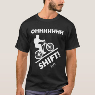 Funny Oh Shift Cool Cycling Mountain Bike Cyclist T-Shirt