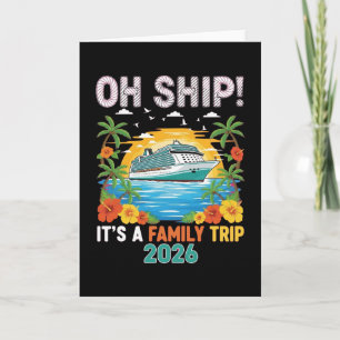 Funny Oh Ship Cruise 2026 Family Vacation Matching Card