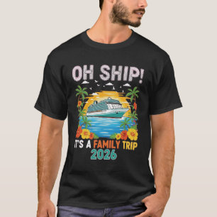 Funny Oh Ship Cruise 2026 Family Vacation Matching T-Shirt