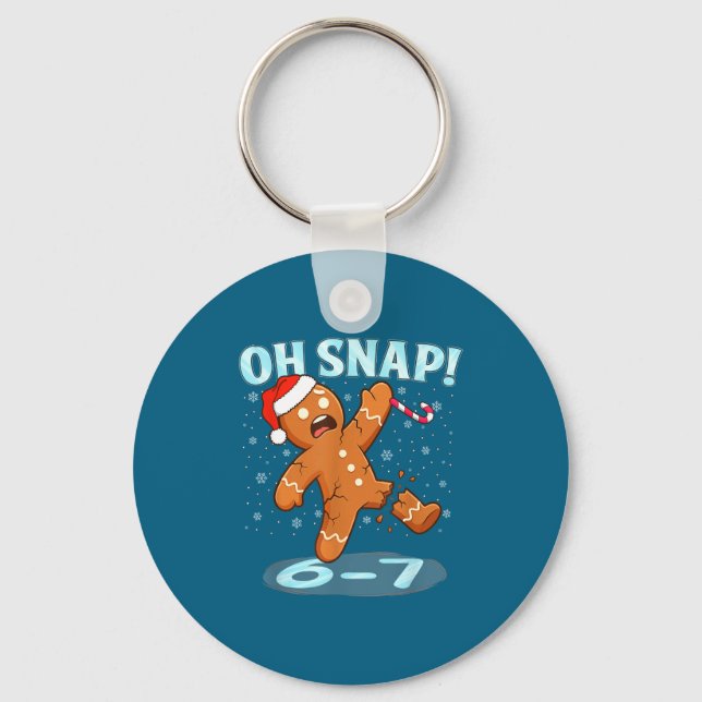 Funny Oh Snap 67 Gingerbread Man Meme 6 7 Christma Key Ring (Front)