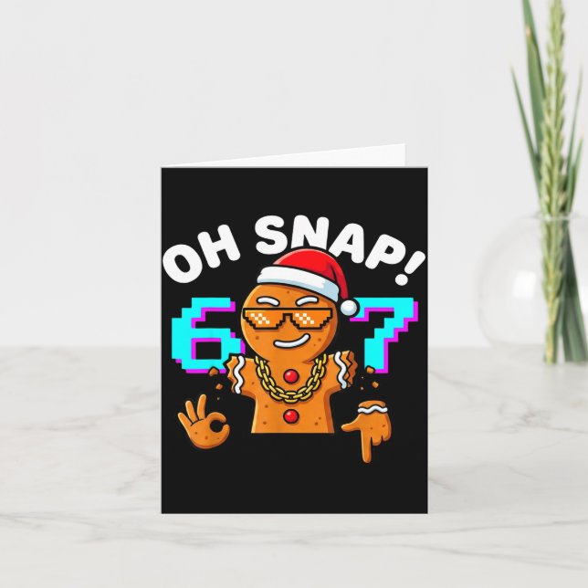 Funny Oh Snap 67 Six Seven Meme Gingerbread Man  Card (Front)