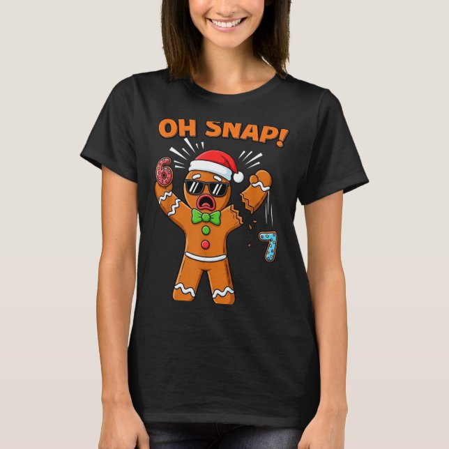 Funny Oh Snap 67 Six Seven Meme Gingerbread Man  T-Shirt (Front)