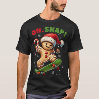 Funny Oh Snap Cookie Gingerbread Ginger Skateboard T-Shirt