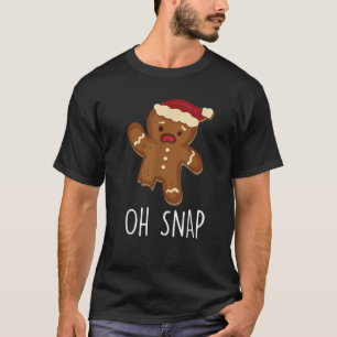 Funny Oh Snap Gingerbread Man Christmas Cookie Xma T-Shirt