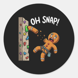 Funny Oh Snap Gingerbread Man Climbing Meme Christ Classic Round Sticker