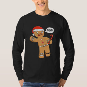 Funny Oh Snap Gingerbread Man  T-Shirt