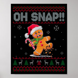 Funny Oh Snap Gingerbread Ugly Christmas Costume W Poster