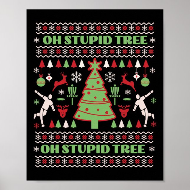 Funny Oh Stupid Tree Disc Golf Ugly Christmas Swea Poster (Front)