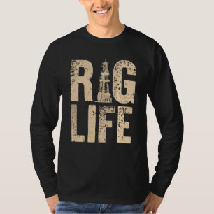 Funny Oil Rig For Oil Field Men Oilfield Worker T-Shirt