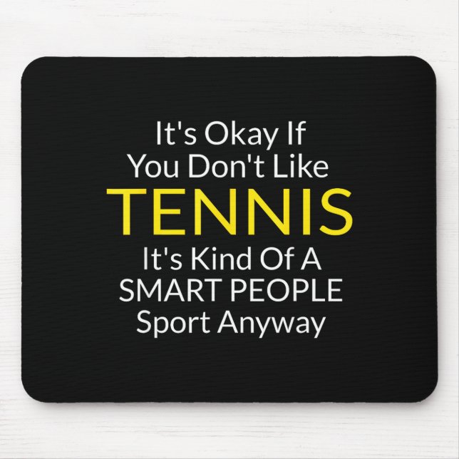 Funny Ok If Don' Like Tennis Mouse Mat (Front)