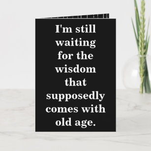 funny old age birthday quote on black card
